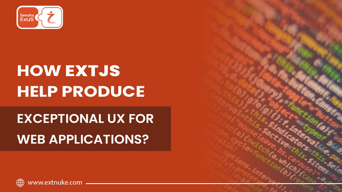 Read more about the article How ExtJS help produce exceptional UX for web applications?