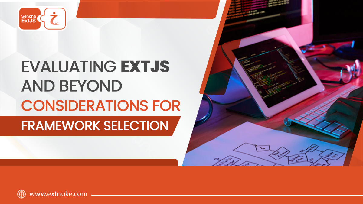 You are currently viewing Evaluating ExtJS and Beyond: Considerations for Framework Selection