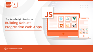 Read more about the article Top JavaScript Libraries for Building Robust Progressive Web Apps